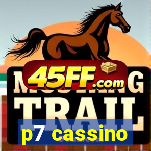 p7 cassino